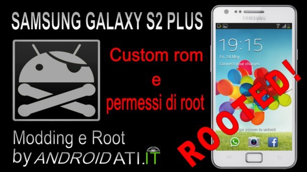 permessi root per Galaxy S2-Plus