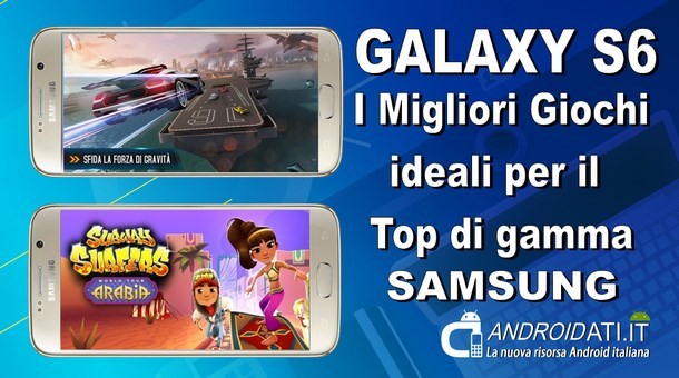 giochi ideali per il Galaxy S6
