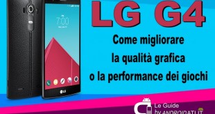 LG G4: Migliorare la qualità grafica