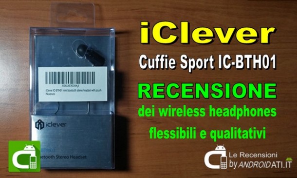 Recensione cuffie iClever IC-BTH01