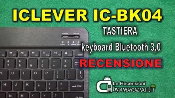 Recensione Tastietra iClever IC-BK04